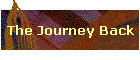 The Journey Back